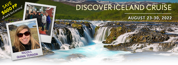 DISCOVER ICELAND CRUISE (August 23-30, 2022) | SAVE $600 PP*