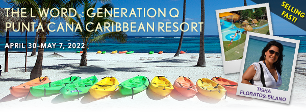THE L WORD®: GENERATION Q CARIBBEAN RESORT VACATION BY OLIVIA (April 30–May 7, 2022) | SELLING FAST!
